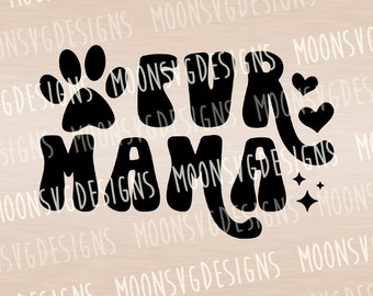 Fur mama SVG, Dog mom SVG, Retro SVG, iron on file, Cut file for personal and commercial use