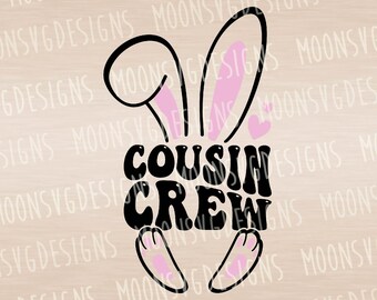 Cousin crew SVG, Easter SVG,Happy Easter Svg,Easter Shirt Svg, iron on file, Cut file for personal and commercial use