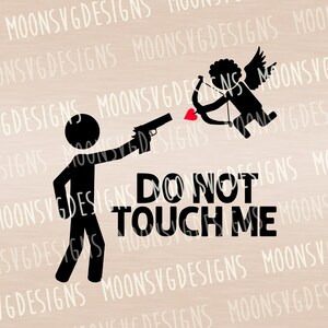 Do not touch me SVG, Anti Valentine SVG, Plotterdatei zum aufbügeln, Plotterdatei für den persönlichen und kommerziellen Gebrauch