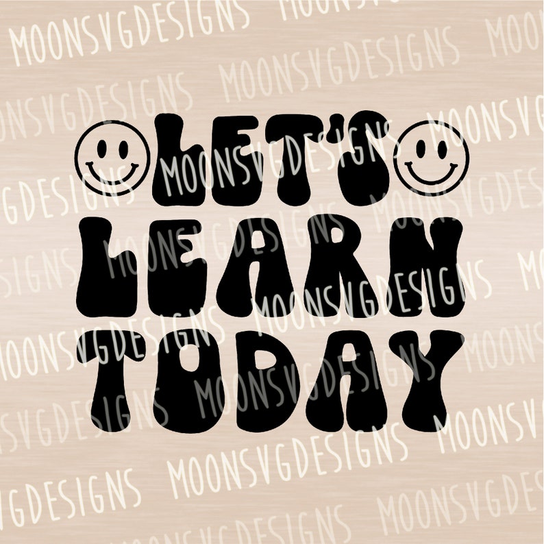 Let's Learn Today SVG Teacher Life SVG Groovy SVG - Etsy