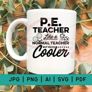 PE Teacher SVG |  Physical Education Teacher Cricut File | P.E. Teacher Cut File Phys Ed Teacher Silhouette File Gym Teacher Vinyl Stencil