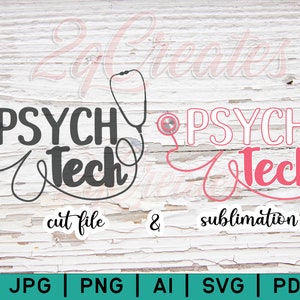 Psychiatric Technician SVG Cut File | Psych Tech Sublimation File | Psych Tech SVG Psychiatric Technician Silhouette Psych Tech Cricut