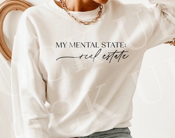 SVG Real Estate | Mental State Real Estate SVG, real estate svg, realtor svg, realtor funny, realtor quote, real estate shirt, cricut design