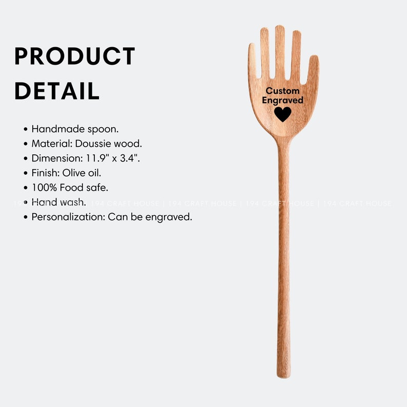May include: A wooden hand-shaped spoon with a natural finish. The spoon is 11.9 inches long and 3.4 inches wide. The spoon is engraved with the text "Custom Engraved" and a heart. The spoon is made of Doussie wood and is food safe.
