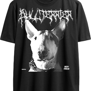 Bull Terrier Dog Breed Goth Punk Rock Hardcore Death Metal TShirt for BullTerrier Mom or Dog Dad Graphic Tee