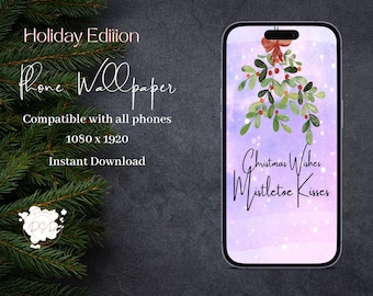 Christmas Wishes Mistletoe Kisses Phone Wallpaper Instant Download Digital Wallpaper iPhone Wallpaper Phone Background Xmas Wallpaper