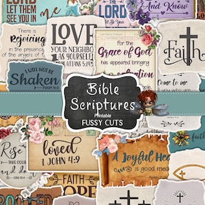 May include: Printable Bible Scripture fussy cuts with floral and vintage designs. The designs include phrases like "Lord let them see you in me", "Love your neighbour as yourself", "Be still and know", "Faith", "Grace of God", "A joyful heart is good medicine", "Rooted in Christ", "Never stop praying", and "Loved 1 John 4:9".