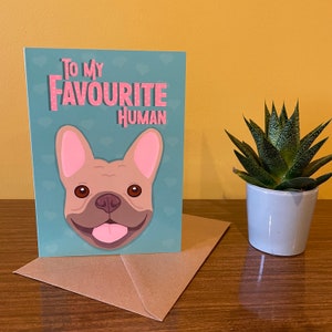 Valentines Card for dog lovers, French Bulldog Birthday Card
