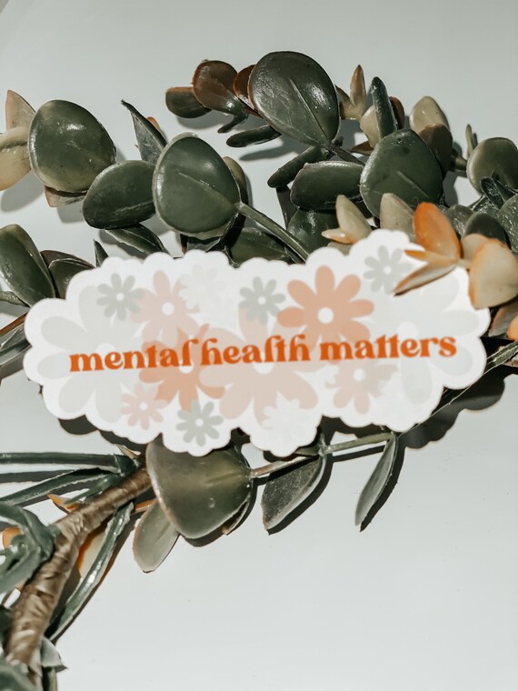 destigmatize mental health floral design Your Mental Health Matters sticker mental health is health therapy small water proof sticker