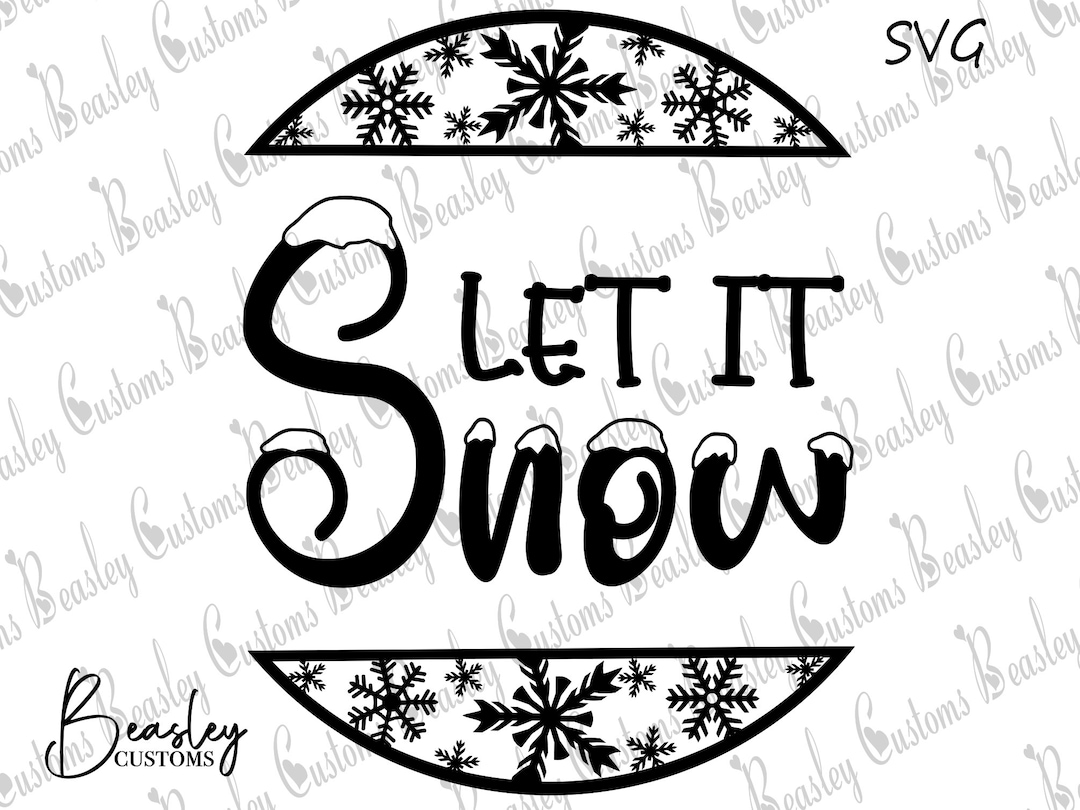 Let It Snow SVG, Snow SVG, Winter SVG, Christmas Svg, Snowflake Svg ...