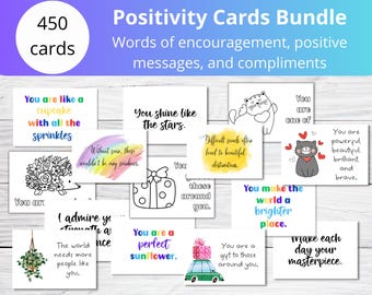 May include: A bundle of 450 positivity cards with encouraging messages and compliments. The cards feature various designs, including a cupcake, stars, a rainbow, a cat, and a gift. Text on the cards includes phrases like "You are like a cupcake" and "You shine like the stars."