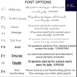 May include: A chart with nine font options for a custom engraved sign. The options include Autography, Benilla Calligraphy, Gabriola, Monotype, Ink Free, Arial, EPISODE, Emanic, and Your handwriting. The text below each font option says "All questions asked by five watched experts amaze the judge. 1234567890". The last font option says "Please send us your handwriting photo via Etsy message (on white plain paper)".