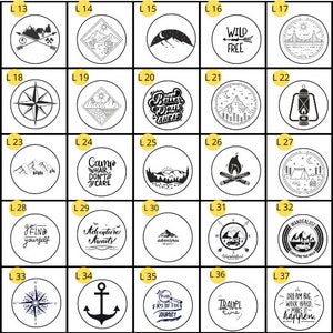 May include: A set of 37 black and white circular designs with various outdoor adventure themes. The designs include mountains, campfires, compasses, anchors, and inspirational quotes.