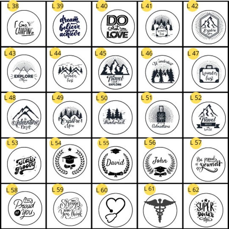 May include: A set of 24 black and white round stickers with various designs and text. The stickers feature phrases like "Go Camping", "Dream Believe Achieve", "Do What You Love", "Wanderlust", "Explore More", "Travel Explore", "Adventure Bay", "Wanderlust", "Old School Adventures", "Travel the World", "Stay Groovy", "David", "John", "Be Proud of Yourself", "Proud of You", "Stronger Than You Think", "I Love You", "Medical Symbol", "Super Doctor".