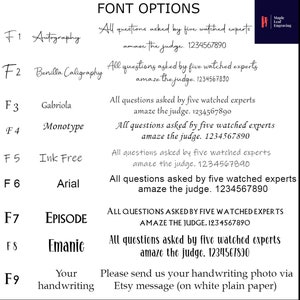 May include: A chart with nine font options for a custom engraved sign. The options include Autography, Benilla Calligraphy, Gabriola, Monotype, Ink Free, Arial, EPISODE, Emanic, and Your handwriting. The text below each font option says "All questions asked by five watched experts amaze the judge. 1234567890". The last font option says "Please send us your handwriting photo via Etsy message (on white plain paper)".