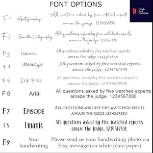 May include: A chart with nine font options for a custom engraved sign. The options include Autography, Benilla Calligraphy, Gabriola, Monotype, Ink Free, Arial, EPISODE, Emanic, and Your handwriting. The text below each font option says "All questions asked by five watched experts amaze the judge. 1234567890". The last font option says "Please send us your handwriting photo via Etsy message (on white plain paper)".