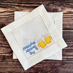 Please Leave By 9 Cocktail Napkins/ Embroidered Linen Napkins/ Funny Housewarming Gift/ Hostess Gift / Embroidered Beer Glass / Party Decor image 1