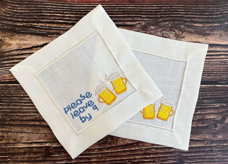 Please Leave By 9 Cocktail Napkins/ Embroidered Linen Napkins/ Funny Housewarming Gift/ Hostess Gift / Embroidered Beer Glass / Party Decor image 3