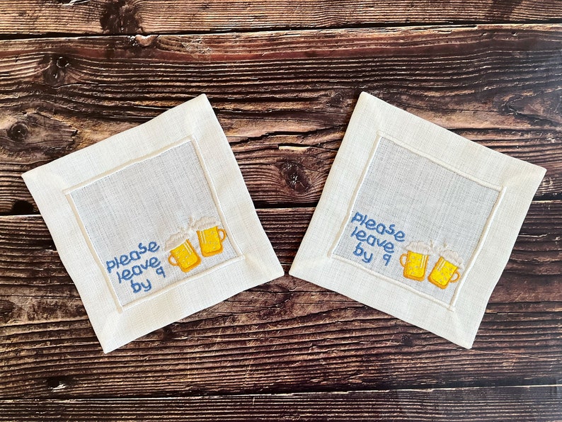 Please Leave By 9 Cocktail Napkins/ Embroidered Linen Napkins/ Funny Housewarming Gift/ Hostess Gift / Embroidered Beer Glass / Party Decor image 4