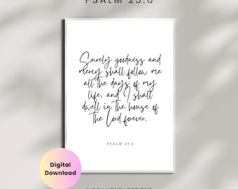 Psalm 23:6 Wall Art, Surely Goodness and Mercy Bible Verse Print, Christian Home Decor, Scripture Digital Download, Faith Printable Art