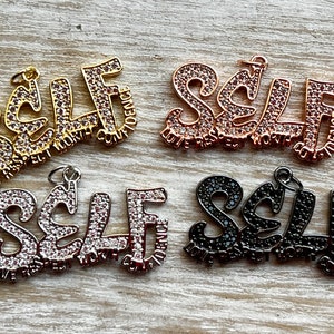 1 CZ "Self"  Motivational Word Charm, Inspirational Word Charm, Word Charm,  Bracelet Charms, Necklace Charms, Pendant, 18.5mmx36mm