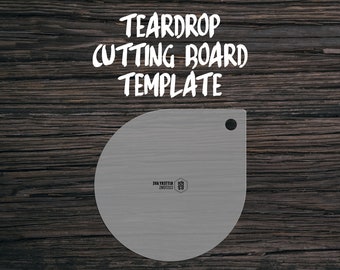 Teardrop Acrylic Cutting Board Template | Router Template