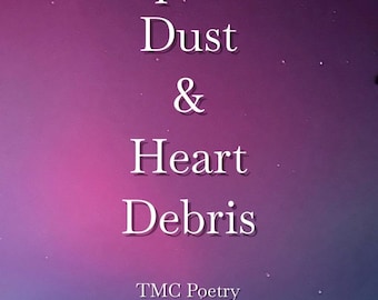 Space Dust & Heart Debris