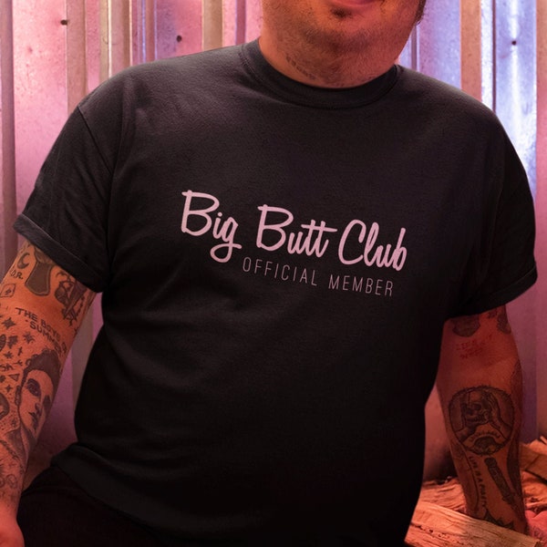 Big Butt Club, Body Positive Shirt, Big Butt Club Shirt