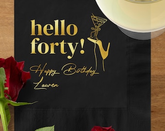 Personalized Birthday Foil Napkins Hello Forty, 40th Birthday Party Decor Fun Martini Cocktail, Milestone Birthday Martini High Heels