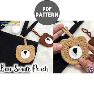 May include: A crochet bear small pouch PDF pattern featuring a light brown bear face with a white muzzle and black nose. The design includes a small loop for attachment. The text "PDF PATTERN" and "Bear Small Pouch" is visible on the image.