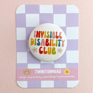 Invisible Disability Club Warrior Button Pin Badge - Chronic Illness, spoonie