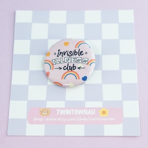 Invisible Illness Club Button Pin Badge - Chronic Illness, Spoonie, disability awareness