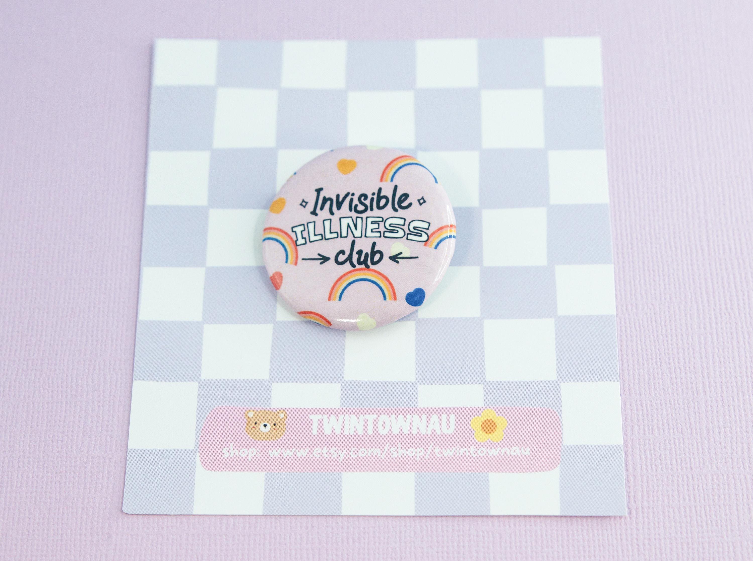 Invisible Illness Club Button Pin Badge - Chronic Illness, Spoonie ...