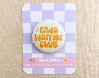 Endometriosis Endo Warrior Button Pin Badge - Chronic Illness, spoonie