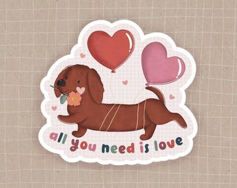Tutto ciò di cui hai bisogno è amore - Adesivo bassotto/cane bassotto - simpatici animali, citazione di affermazione positiva, illustrazione, vinile lucido, cancelleria