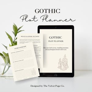 May include: A digital Gothic Plot Planner displayed on a tablet, with text that reads "Gothic Plot Planner" and "Plan your dark secrets, crumbling mansions and psychological dread in three acts." A paper with "Story Overview" is also visible.