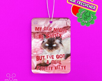 My Car Might Be Sh*tty But I've Got A Real Pretty Kitty, Car Air Freshener *Choose Your Scent* sassy pink cat design by macaroni & peas