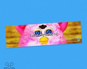 I Miss My Furby :-( (pink version), Bumper Sticker 11x3", silly retro 90's and Y2k nostalgic vintage toys, design by macaroni & peas