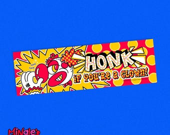 HONK If You're A Clown! (Yellow & Red Version) Bumper Sticker, 11"x3", retro vintage clowncore design by Mingle's House