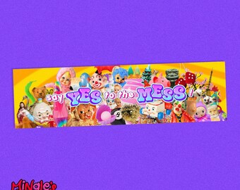 Say Yes To The Mess! · Bumper Sticker 11x3" · silly trinket collector hoarder bumper sticker · Design by Mingle's House