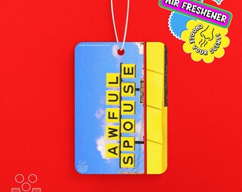 Awful Spouse, Scented Car Air Freshener *Choose Your Scent* parody spoof funny design by macaroni & peas
