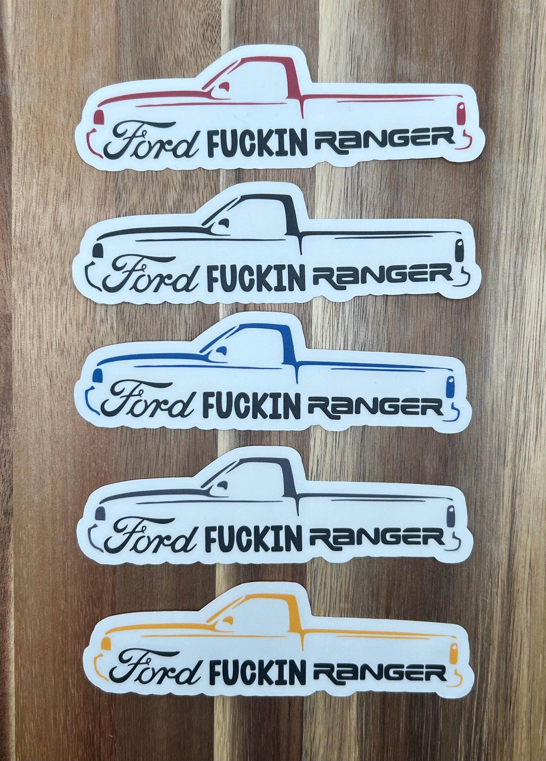 Ford Ranger Sticker | Ford Fuckin Ranger Sticker | Truck Sticker ...