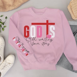 God is Still Writing your Story Pink Sweatshirt