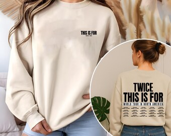 Twice This is for World Tour Part 2 Hoodie, Four Twice Shirt