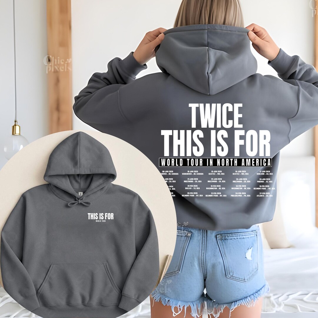 Twice This is for World Tour Part 2 Hoodie, Four Twice Shirt