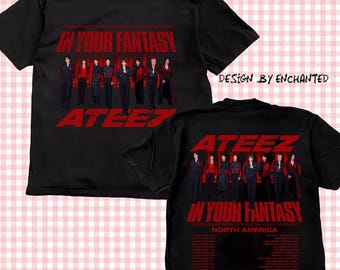 May include: Black t-shirt featuring the text "IN YOUR FANTASY" and "ATEEZ" in red. The front of the shirt displays a group of people in red and black outfits. The back of the shirt also has the text "ATEEZ" and "IN YOUR FANTASY".