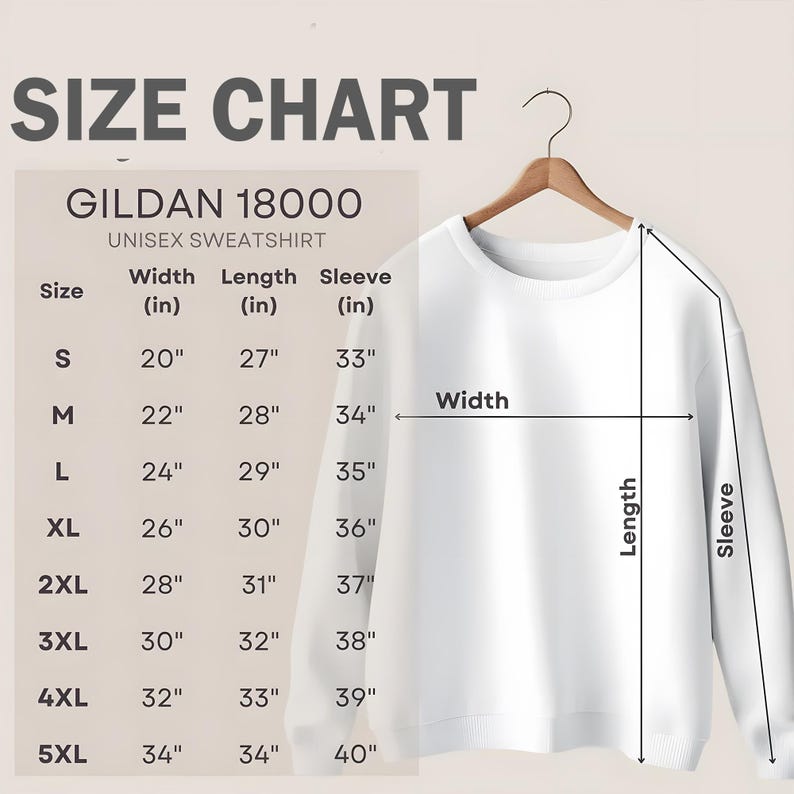 May include: Size chart for a Gildan 18000 unisex sweatshirt. The chart shows the width, length, and sleeve length in inches for sizes S through 5XL.