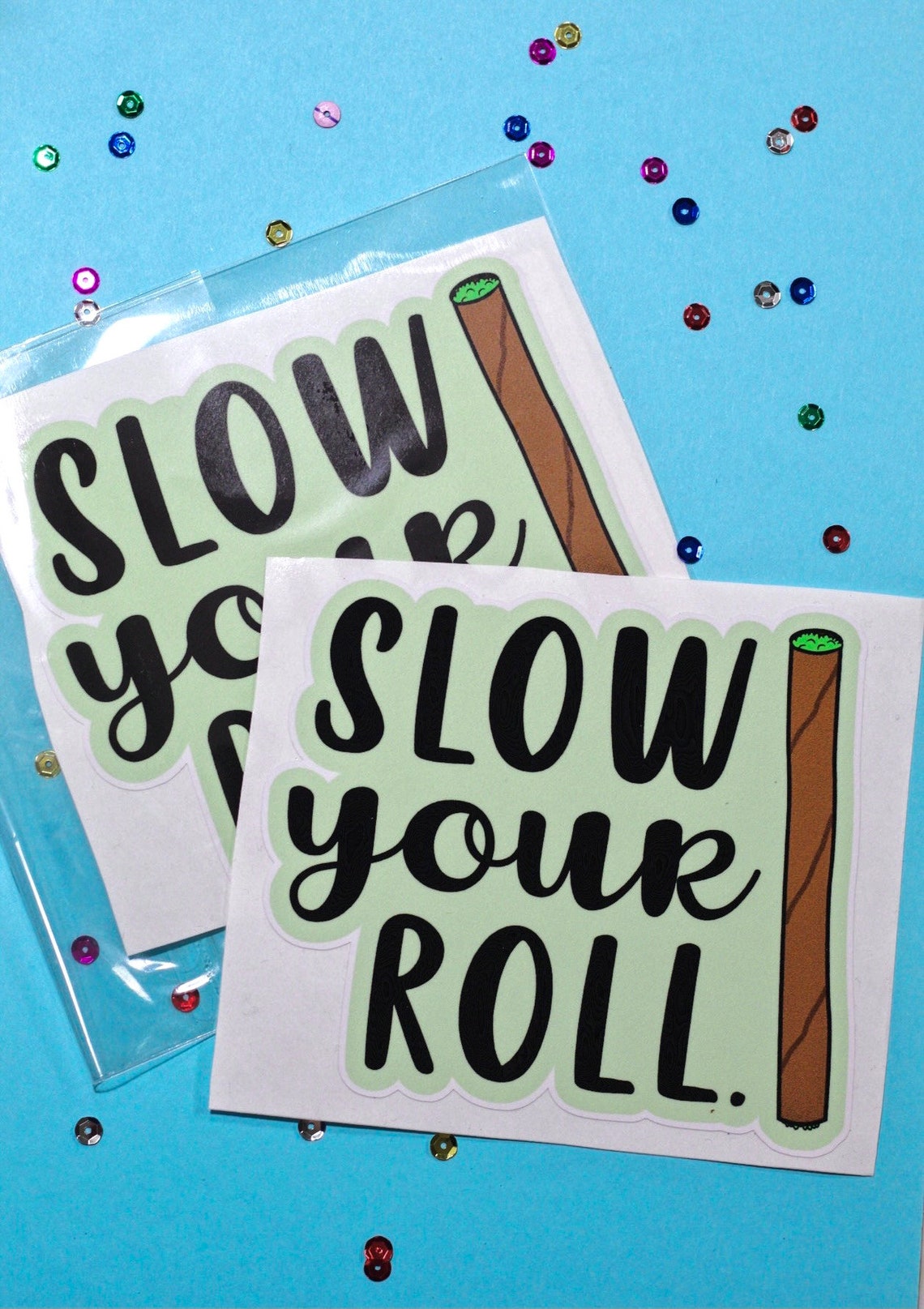 Slow Your Roll Vinyl Decal Sticker Marijuana/Weed Stickers Etsy