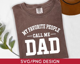 Funny Dad Png, May Favorite People Call Me Dad Sgirt, Family Humor (Digital Download)