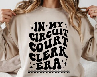 In My Circuit Court Clerk Era SVG, Circuit Clerk PNG, Court Clerk Png, Cricut Cut File, Digital Download